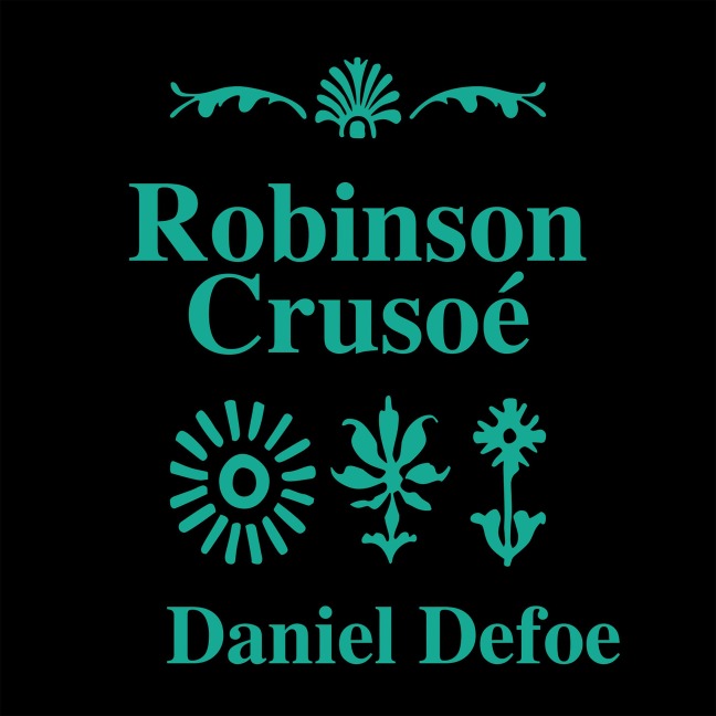 Robinson Crusoé - Daniel Defoe