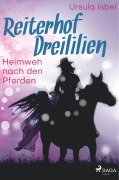 Cover-Bild zum Titel 'Reiterhof Dreililien 7 - Heimweh nach den Pferden' von 'Ursula Isbel'