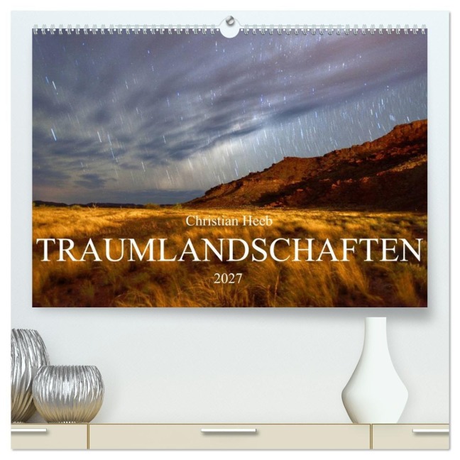 TRAUMLANDSCHAFTEN Christian Heeb (hochwertiger Premium Wandkalender 2027 DIN A2 quer), Kunstdruck in Hochglanz - Christian Heeb