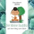 Cover-Bild zum Titel 'Der kleine Buddha auf dem Weg zum Glück' von 'Claus Mikosch'