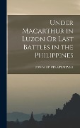 Cover-Bild zum Titel 'Under Macarthur in Luzon Or Last Battles in the Philippines' von 'Edwasrd Stratemeyer'