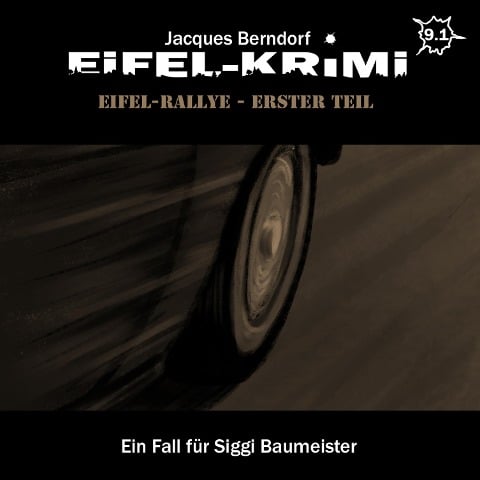Eifel-Rallye, Teil 1 - Jacques Berndorf