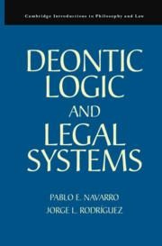 Deontic Logic and Legal Systems - Pablo E Navarro, Jorge L Rodríguez