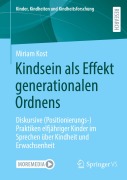 Cover-Bild zum Titel 'Kindsein als Effekt generationalen Ordnens' von 'Miriam Kost'