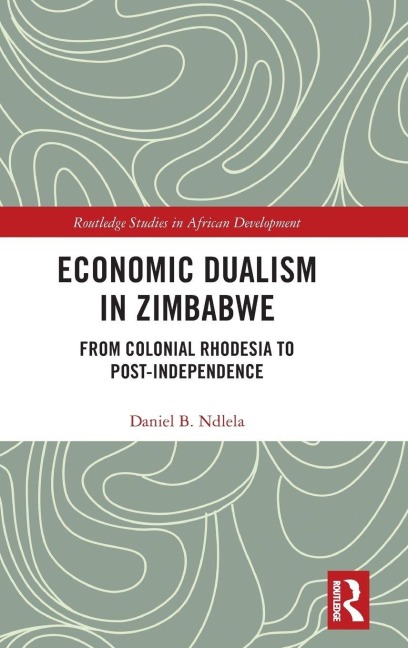 Economic Dualism in Zimbabwe - Daniel B. Ndlela
