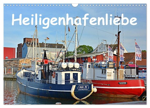 Heiligenhafenliebe (Wandkalender 2024 DIN A3 quer), CALVENDO Monatskalender - Renate Grobelny