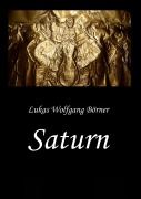 Cover-Bild zum Titel 'Saturn - Die Wahrheit über Hannibal Barkas' von 'Lukas Wolfgang Börner'