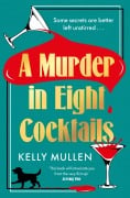 Cover-Bild zum Titel 'A Murder in Eight Cocktails' von 'Kelly Mullen'