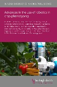 Advances in the use of robotics in crop phenotyping - M. Wattad, Victor Alchanatis, Yael Edan, S. Shriki, T. Sandovsky