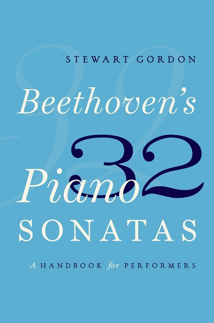 Beethoven's 32 Piano Sonatas - Stewart Gordon