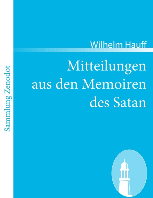 Mitteilungen aus den Memoiren des Satan - Wilhelm Hauff