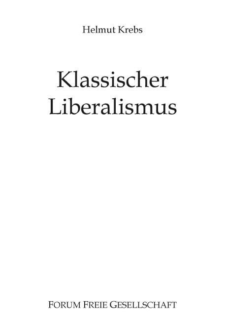 Klassischer Liberalismus - Helmut Krebs