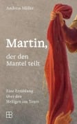 Cover-Bild zum Titel 'Martin, der den Mantel teilt' von 'Andreas Müller'