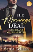 Cover-Bild zum Titel 'The Marriage Deal' von 'Sanja Kellath'