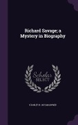 Cover-Bild zum Titel 'Richard Savage; a Mystery in Biography' von 'Stanley B. Makower'
