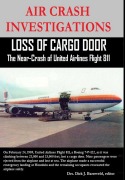 Cover-Bild zum Titel 'AIR CRASH INVESTIGATIONS - Loss of Cargo Door - The Near Crash of United Airlines Flight 811' von 'Dirk Barreveld'