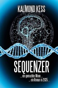 Cover-Bild zum Titel 'SEQUENZER' von 'Kalmond Kess'