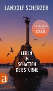 Cover-Bild zum Titel 'Leben im Schatten der Stürme - Erkundungen auf der Krim' von 'Landolf Scherzer'