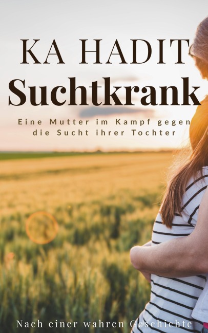 Suchtkrank - Ka Hadit