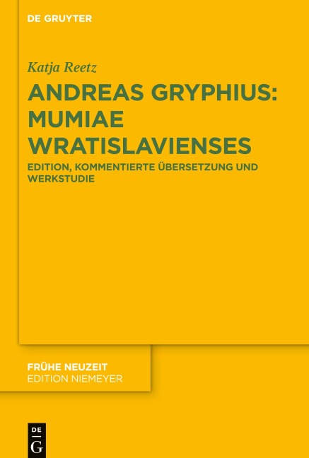 Andreas Gryphius: Mumiae Wratislavienses - Katja Reetz