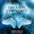 The Angel Experiment Lib/E: A 21-Day Magical Adventure to Heal Your Life - Corin Grillo