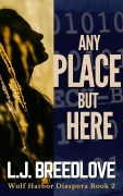 Cover-Bild zum Titel 'Any Place but Here (Wolf Harbor, #20)' von 'L. J. Breedlove'