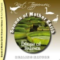 Cover-Bild zum Titel 'Sounds of Mother Earth - Dream of Balance, Healing Nature' von ''