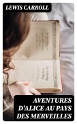 Cover-Bild zum Titel 'Aventures d'Alice au pays des merveilles' von 'Lewis Carroll'