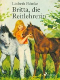 Cover-Bild zum Titel 'Britta, die Reitlehrerin' von 'Lisbeth Pahnke'