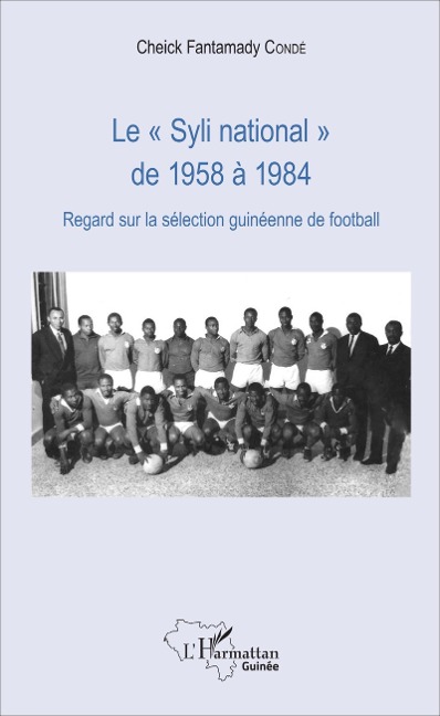 Le "Syli national" de 1958 à 1984 - Conde
