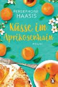 Cover-Bild zum Titel 'Küsse im Aprikosenhain' von 'Persephone Haasis'