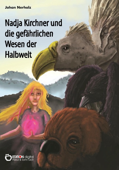 Nadja Kirchner und die gefährlichen Wesen der Halbwelt - Johan Nerholz