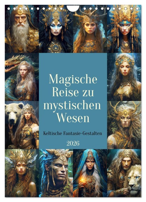 Magische Reise zu mystischen Wesen. Keltische Fantasie-Gestalten (Wandkalender 2026 DIN A4 hoch), CALVENDO Monatskalender - Rose Hurley