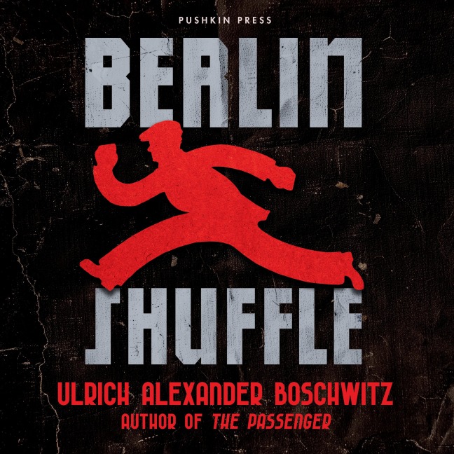 Berlin Shuffle - Ulrich Alexander Boschwitz