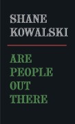 Cover-Bild zum Titel 'Are People Out There' von 'Shane Kowalski'