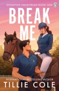 Cover-Bild zum Titel 'Break Me' von 'Tillie Cole'