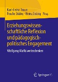 Erziehungswissenschaftliche Reflexion und pädagogisch-politisches Engagement - 