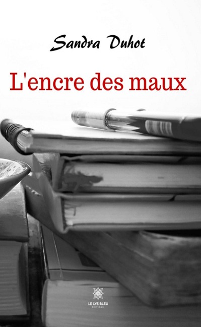 L'encre des maux - Sandra Duhot