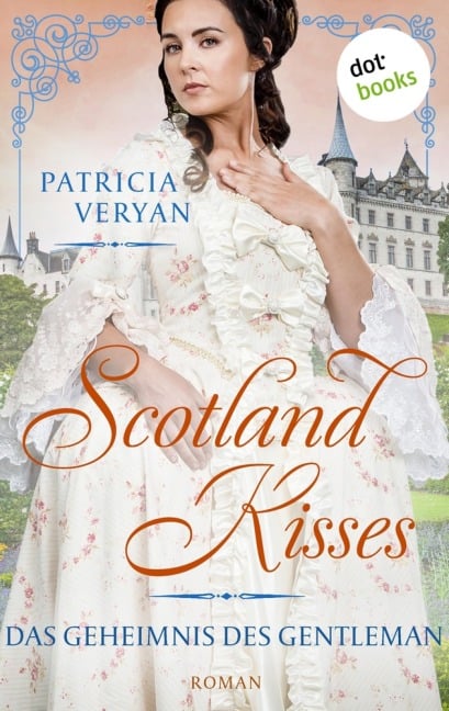 Scotland Kisses - Das Geheimnis des Gentleman - Patricia Veryan