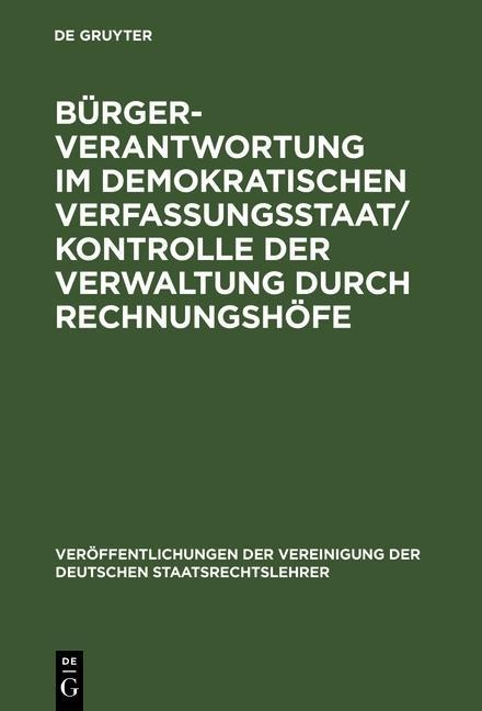Bürgerverantwortung im demokratischen Verfassungsstaat / Kontrolle der Verwaltung durch Rechnungshöfe - 