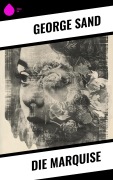 Cover-Bild zum Titel 'Die Marquise' von 'George Sand'