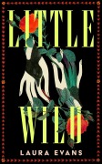 Cover-Bild zum Titel 'Little Wild' von 'Laura Evans'