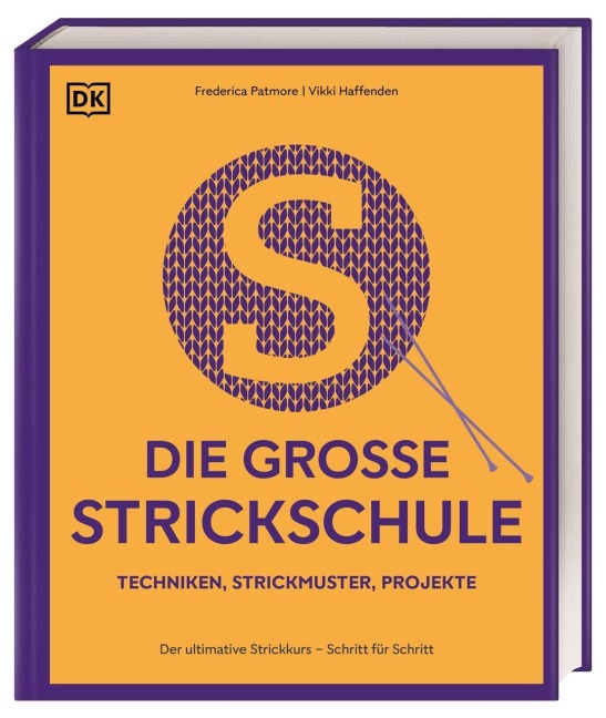 Die große Strickschule - Frederica Patmore, Vikki Haffenden