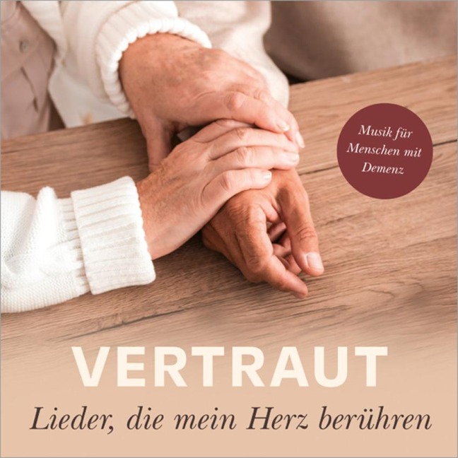 Vertraut - Lieder, die mein Herz berühren - 