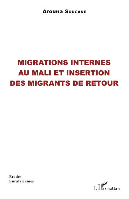 Migrations internes au Mali et insertion des migrants de retour - Arouna Sougane