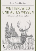 Cover-Bild zum Titel 'Wetter, Wild und altes Wissen' von 'Gert G. v. Harling'