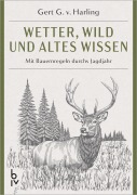 Cover-Bild zum Titel 'Wetter, Wild und altes Wissen' von 'Gert G. v. Harling'