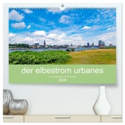 der elbestrom urbanes (hochwertiger Premium Wandkalender 2026 DIN A2 quer), Kunstdruck in Hochglanz - Steffen Sennewald