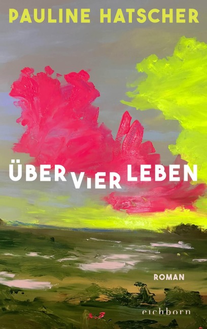 Über vier Leben - Pauline Hatscher