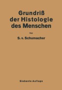 Cover-Bild zum Titel 'Grundriss der Histologie des Menschen' von 'Siegmund von Schumacher'